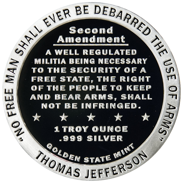 1 OZ 999 SILVER SECOND AMENDMENT ROUND GOLDEN STATE MINT